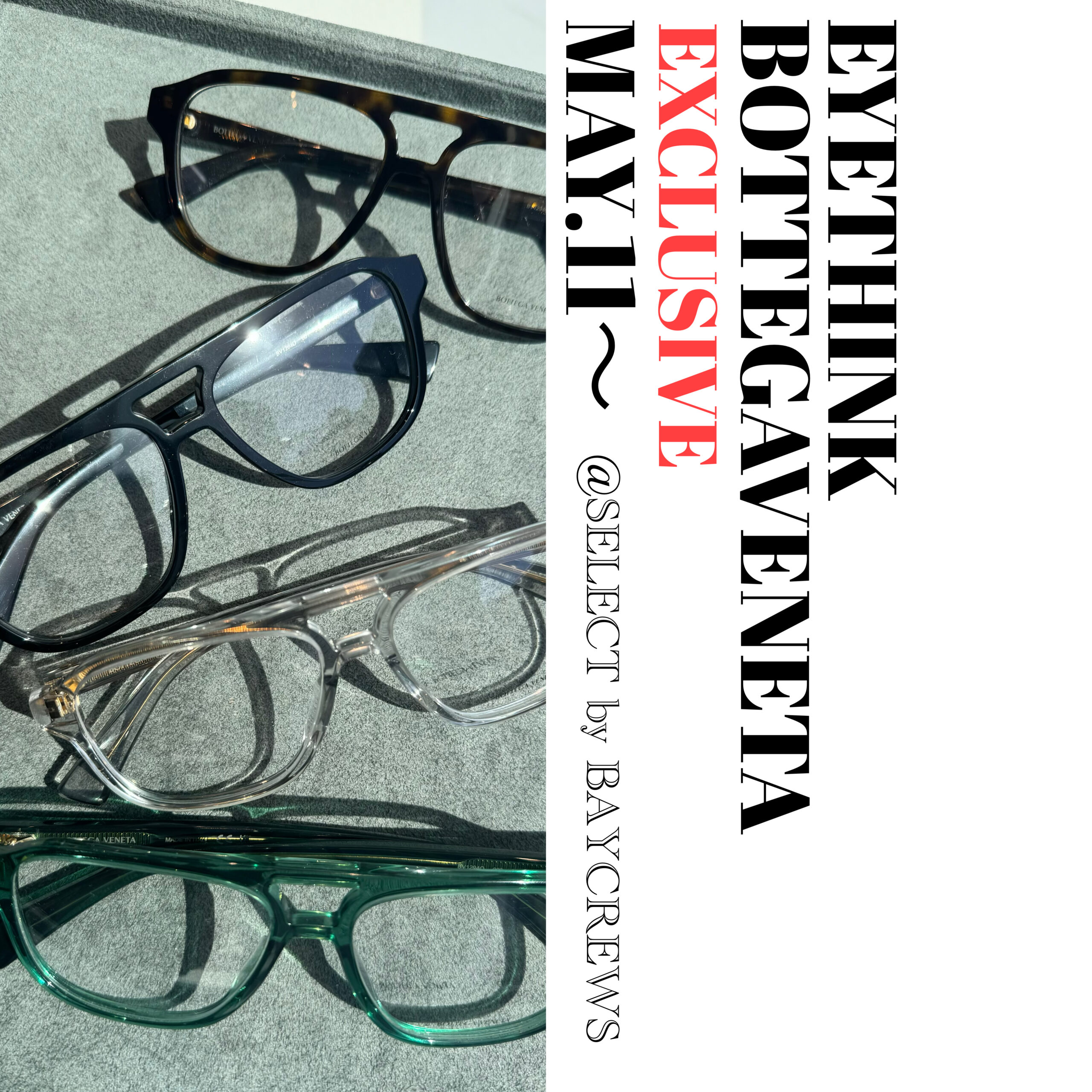 EYETHINK】BOTTEGA VENETA！ | SELECT by BAYCREW'S -虎ノ門の