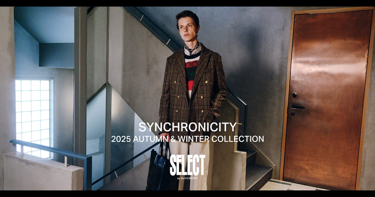 TORANOMON TRAD SELECT by BAYCREW'S 2025 Autumn＆Winter Collection