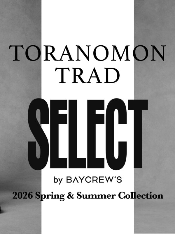 TRANOMON TRAD SELECT by Baycrew’s 2026 Spring & Summer collection